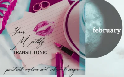 Your February Transit Tonic: practical wisdom meets celestial magic.